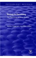 Seeing is Deceiving