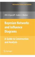 Bayesian Networks and Influence Diagrams: A Guide to Construction and Analysis