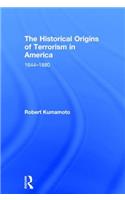 The Historical Origins of Terrorism in America