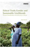 Ethical Trade, Gender and Sustainable Livelihoods