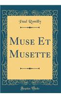 Muse Et Musette (Classic Reprint)