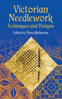Victorian Needlework: Techniques and Designs(Dover Embroidery, Needlepoint)