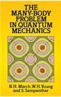 The Many-Body Problem in Quantum Mechanics