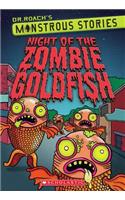 Monstrous Stories #1: Night of the Zombie Goldfish