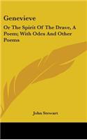 Genevieve: Or The Spirit Of The Drave, A Poem; With Odes And Other Poems(English)