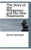 Story of the Philippines and Our New Possessions