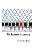 The Examiner in Anatomy: (English)