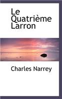 Le Quatrieme Larron