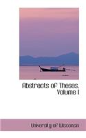 Abstracts of Theses, Volume I