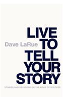 Live to Tell Your Story