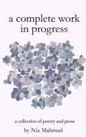 complete work in progress