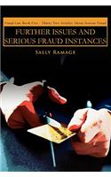 Further Issues and Serious Fraud Instances