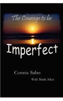 Courage to Be Imperfect