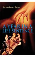 Year in a Life Sentence