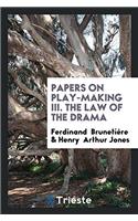 Papers on  Play-Making III. The Law of the Drama