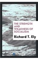The Strength and Weakness of Socialism
