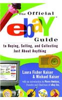 Official Ebay Guide to Buying, Selling, and Collecting Just about Anything