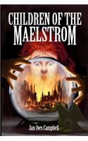 Children of the Maelstrom