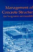Management of Concrete Structures For Long-Term Serviceability
