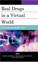 Real Drugs in a Virtual World