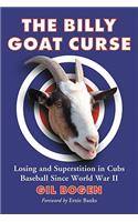 Billy Goat Curse: Losing and Superstition in Cubs Baseball Since World War II