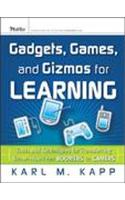 Gadgets, Games and Gizmos for Learning