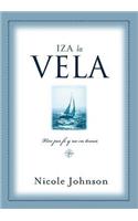 Iza La Vela: Raising the Sail