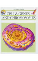 Cells, Genes and Chromosomes