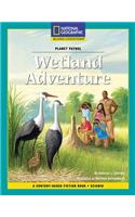 Content-Based Chapter Books Fiction (Science: Planet Patrol): Wetland Adventure
