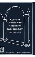 Collected Courses of the Academy of European Law/ Recueil Des Cours de L'Acad?mie de Droit Europ?en (Volume III, Book 2)