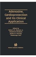 Adenosine, Cardioprotection and Its Clinical Application