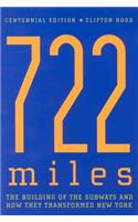 722 Miles: The Building of the Subways and How They Transformed New York