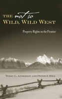 The not So Wild, Wild West