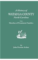 History of Watauga County, North Carolina, with Sketches of Prominent Families