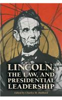 Lincoln, the Law, and Presidential Leadership