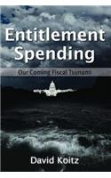 Entitlement Spending: Our Coming Fiscal Tsunami