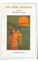 Vedic Epiphany, Vol. 1: The Vedic Vision