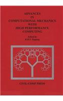 Advances in Computational Mechanics with High Performance Computing
