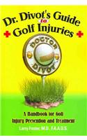 Dr. Divot's Guide to Golf Injuries