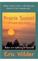 Prairie Sunset - Of Love and Magic