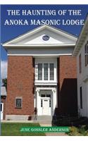 Haunting of the Anoka Masonic Lodge