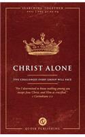 Christ Alone: Five Challenges Every Group Will Face