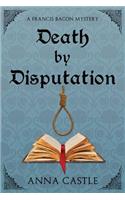 Death by Disputation