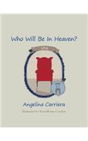 Who Will Be In Heaven?