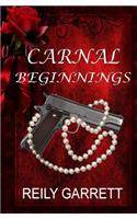 Carnal Beginnings