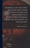 Journals of the First, Second and Third Voyages for the Discovery of a North-West Passage From the Atlantic to the Pacific