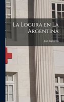 Locura en la Argentina