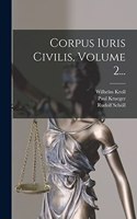 Corpus Iuris Civilis, Volume 2...