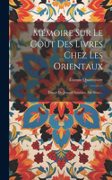 Mémoire Sur Le Goût Des Livres Chez Les Orientaux