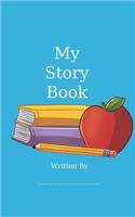 My Story Book: Children's own story book with preset composition lines and space for a picture